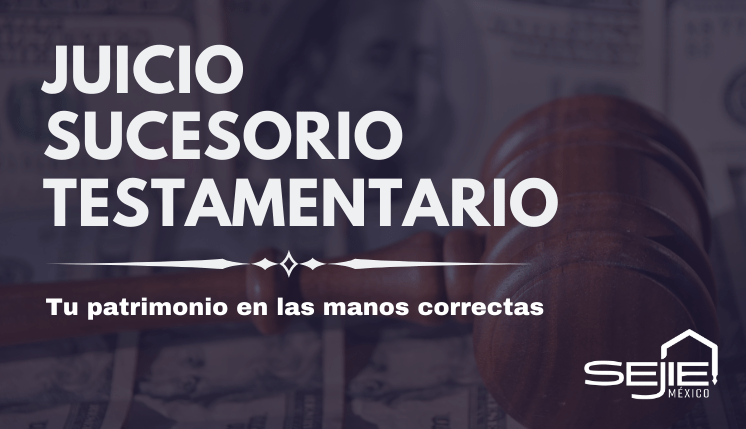 JUICIO SUCESORIO TESTAMENTARIO