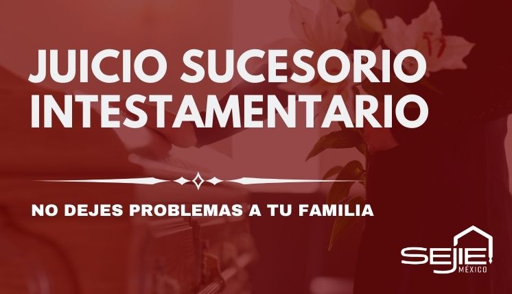 JUICIO SUCESORIO INTESTAMENTARIO